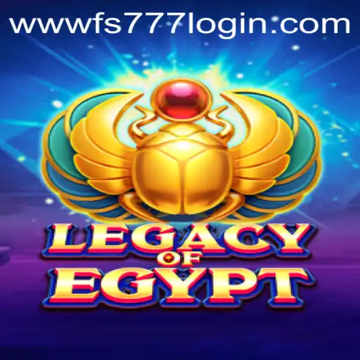 Discover the Thrilling World of Legacy of Egypt and fs777 Login